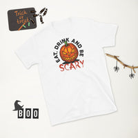 Eat Drink and be Scary Short-Sleeve Unisex T-Shirt