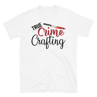 True Crime Crafting Short-Sleeve Unisex T-Shirt