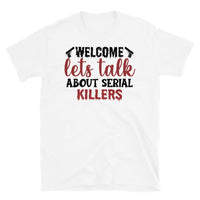 Let's Talk About Serial Killers Short-Sleeve Unisex T-Shirt