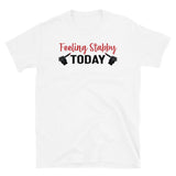 Feeling Stabby Today Short-Sleeve Unisex T-Shirt