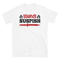 Sounds Suspish Short-Sleeve Unisex T-Shirt