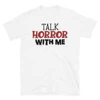 Talk Horror with Me Short-Sleeve Unisex T-Shirt