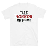 Talk Horror with Me Short-Sleeve Unisex T-Shirt