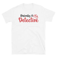 Basically a Detective Short-Sleeve Unisex T-Shirt