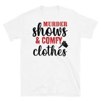 Murder Shows and Comfy Clothes Short-Sleeve Unisex T-Shirt