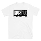 Hustle (Grind and Shine) Short-Sleeve Unisex T-Shirt