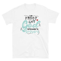 I am Proof that God Answers Prayers Short-Sleeve Unisex T-Shirt