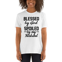Blessed by God (Spoiled by My Husband) Short-Sleeve Unisex T-Shirt