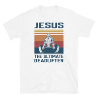 Jesus is the Ultimate Deadlifter Short-Sleeve Unisex T-Shirt