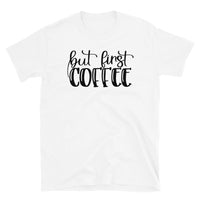 But First Coffee Short-Sleeve Unisex T-Shirt