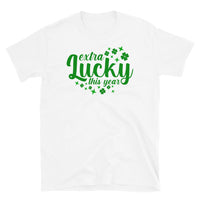 Extra Lucky This Year Short-Sleeve Unisex T-Shirt