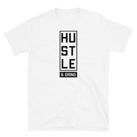 Hustle & Grind Short-Sleeve Unisex T-Shirt