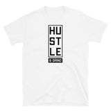 Hustle & Grind Short-Sleeve Unisex T-Shirt