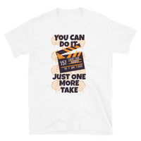 Just One More Take Short-Sleeve Unisex T-Shirt