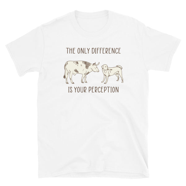 The Only Difference is Your Perception Short-Sleeve Unisex T-Shirt