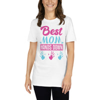 Best Mom Hands Down Short-Sleeve Unisex T-Shirt