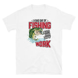 A Bad Day of Fishing Short-Sleeve Unisex T-Shirt