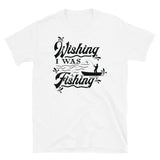 Wishing I Was Fishing Short-Sleeve Unisex T-Shirt