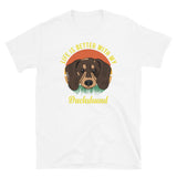 Life is Better with My Dachshund Short-Sleeve Unisex T-Shirt