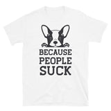 Because People Suck Short-Sleeve Unisex T-Shirt