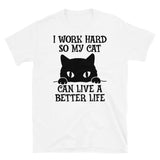 So My Cat Can Live a Better Life Short-Sleeve Unisex T-Shirt