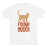 I'm Feline Good Short-Sleeve Unisex T-Shirt