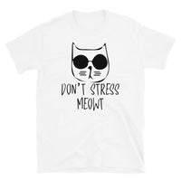 Don't Stress Meowt Short-Sleeve Unisex T-Shirt