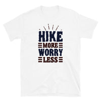 Hike More Worry Less Short-Sleeve Unisex T-Shirt