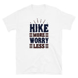 Hike More Worry Less Short-Sleeve Unisex T-Shirt