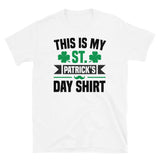 This is My St. Patrick's Day Shirt Short-Sleeve Unisex T-Shirt