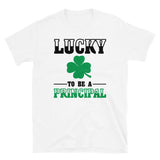 Lucky to be a Principal Short-Sleeve Unisex T-Shirt