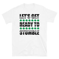 Let's Get Ready to Stumble Short-Sleeve Unisex T-Shirt