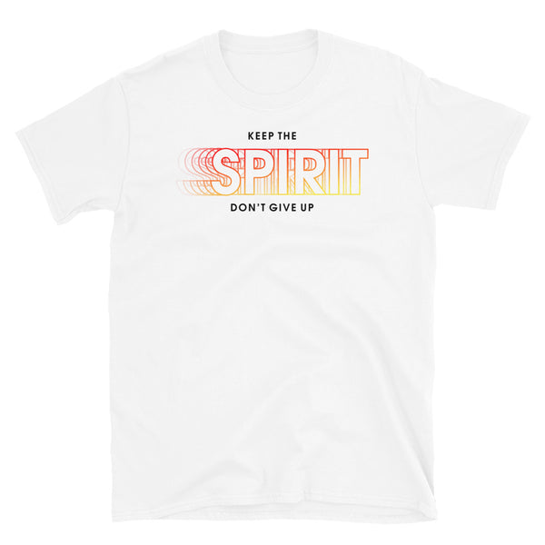 Keep the Spirit Short-Sleeve Unisex T-Shirt