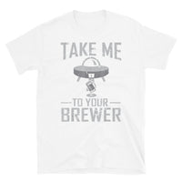 Take Me to Your Brewer Short-Sleeve Unisex T-Shirt