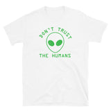 Don't Trust the Humans Short-Sleeve Unisex T-Shirt