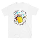 Catch Flights Not Feelings 5 Short-Sleeve Unisex T-Shirt