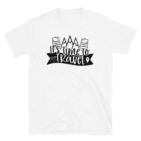 It's Time to Travel Short-Sleeve Unisex T-Shirt