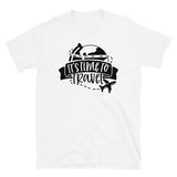 It's Time to Travel 2 Short-Sleeve Unisex T-Shirt