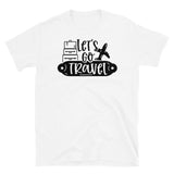 Let's Go Travel Short-Sleeve Unisex T-Shirt