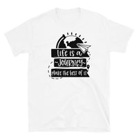 Life is a Journey Short-Sleeve Unisex T-Shirt