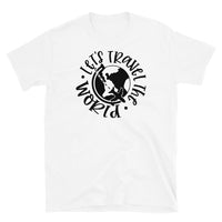 Let's Travel the World Short-Sleeve Unisex T-Shirt