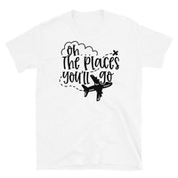 Oh the Places You Will Go Short-Sleeve Unisex T-Shirt