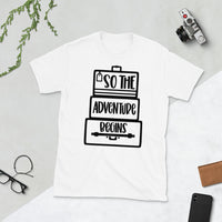 So the Adventure Begins Short-Sleeve Unisex T-Shirt