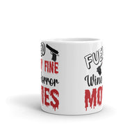 Fueled by Fine Wine & Horror Movies White glossy mug