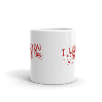 I Love You (Bloody) White glossy mug