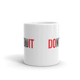 Don't Quit White glossy mug