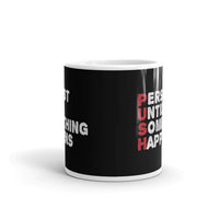 Push Until Something Happens White glossy mug