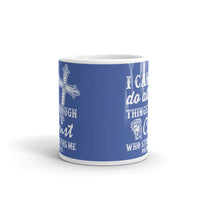 I Can Do All Things Through Christ White glossy mug