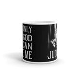 Only God Can Judge Me White glossy mug