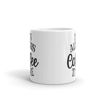 It's Always Coffee Time White glossy mug